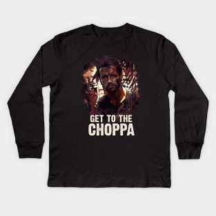 Get To The Choppa Kids Long Sleeve T-Shirt